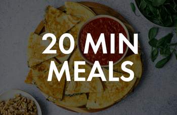 20 Minute Meals